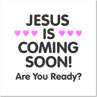 Jesus is Coming Soon Posters and Art